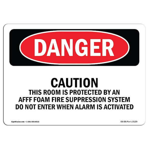 Safety Sign, OSHA Danger, 18" Height, Aluminum, Caution This Room Is Protected By An Afff, Landscape